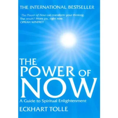 The Power of Now by Eckhart Tolle A Guide to Spiritual Enlightenment